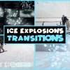 دانلود پروژه آماده پریمیر مجموعه ترنزیشن انفجار یخ Ice Explosions Transitions