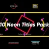 دانلود پروژه آماده پریمیر مجموعه تایتل نئونی 10 Neon Titles Pack